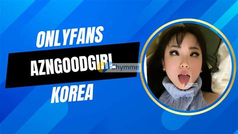 azngoodgirl OnlyFans Leaks 2025