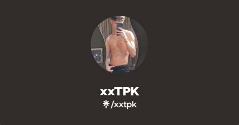 xxtpk OnlyFans Leaks 2025
