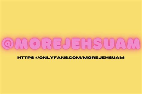 morejehsuam OnlyFans Leaks 2025