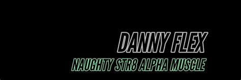 dannyflexukfree OnlyFans Leaks 2025