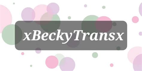 xbeckytransx OnlyFans Leaks 2025