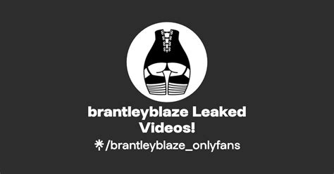 brantleyblaze OnlyFans Leaks 2025